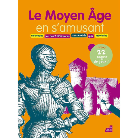 Le Moyen Age en s'amusant