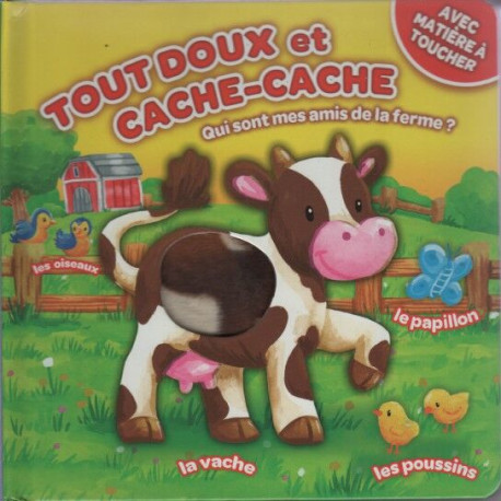 Tout doux et cache-cache Qui sont mes amis de la ferme