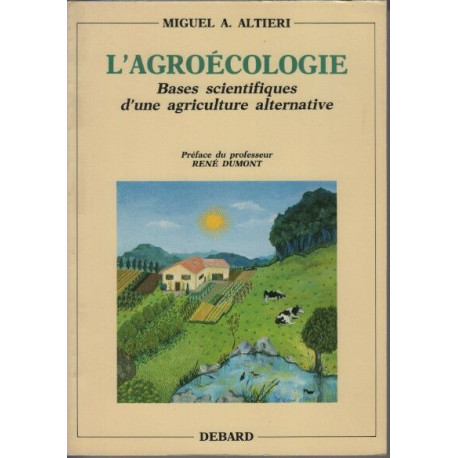 L'agroecologie bases scientifiques d'une agriculture alternative