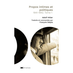 Propos intimes et politiques tome 1: 1941-1942. Tome 1