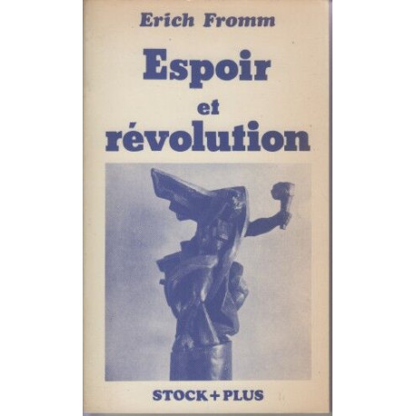 Espoir et révolution - vers l'humanisation de la technique