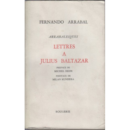 Arrabalesques. Lettres à Julius Baltazar