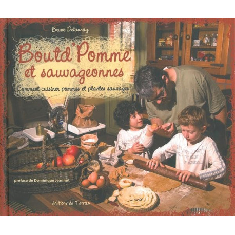 Boutd'Pomme et sauvageonnes - Comment cuisiner pommes et plantes...