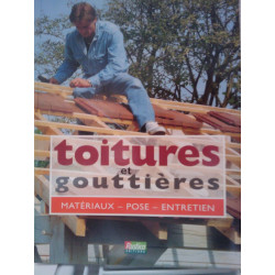 Toitures et gouttieres materiaux pose entretien