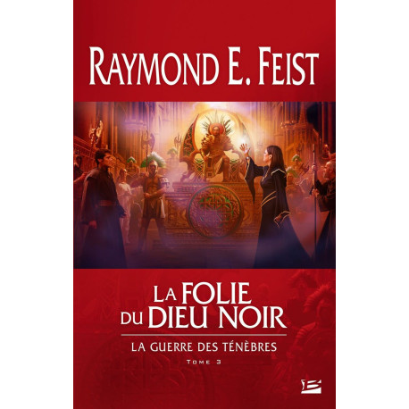 La Guerre des ténèbres tome 3 : La Folie du dieu noir