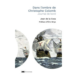 Dans l'ombre de Christophe Colomb: Journal de Bord