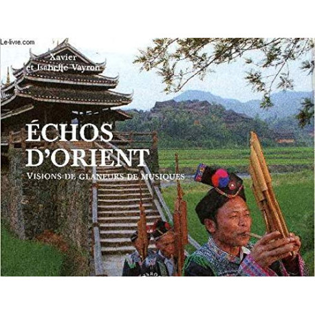 Echos d'orient : Visions de glaneurs de musiques