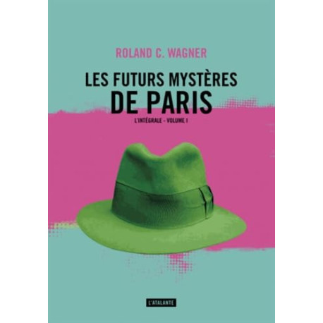 Les futurs mystères de Paris volume 1 : L'intégrale