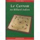 Le Carrom ou billard indien : Règles et pratique