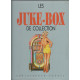 Les juke box de collection