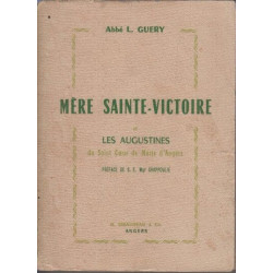 Mère Sainte-Victoire et les Augustines du Saint-Coeur de Marie...