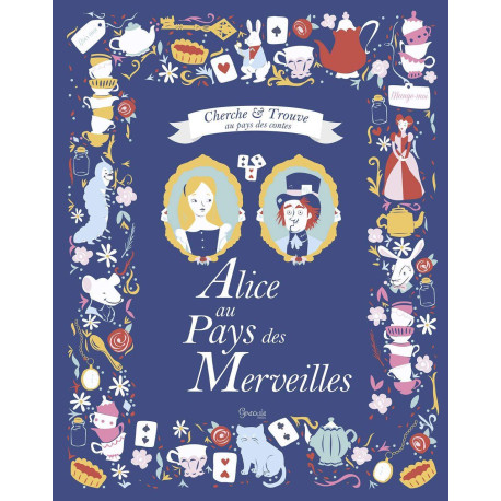 Alice au pays des merveilles cherche et trouve au pays des contes