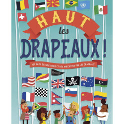 Haut les drapeaux des faits des histoires et des anecdotes sur les...