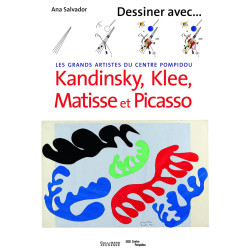 Dessiner avec Kandinsky Klee Matisse et Picasso