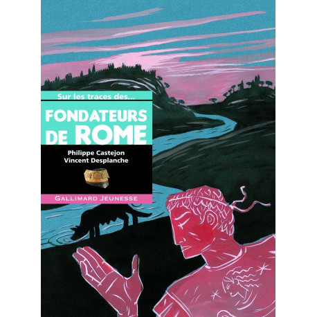 Sur les traces des fondateurs de Rome