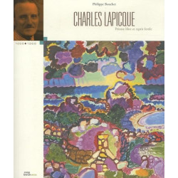 Charles Lapicque : 1898-1988: Peintre libre et esprit fertile