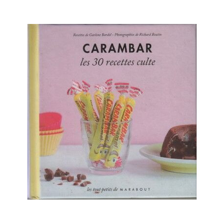 Les 30 Recettes Cultes...: Carambar