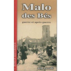 Malo des Bes T 2 Guerre et Après Guerre