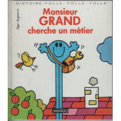 Histoire Folle Folle Folle monsieur grand cherche un metier