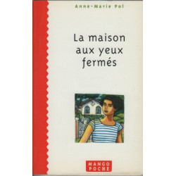 La maison aux yeux fermes