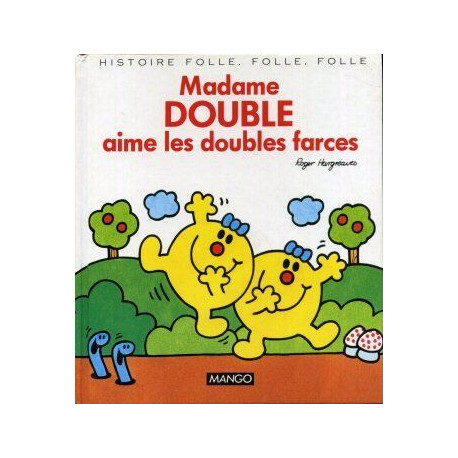 Histoire Folle Folle Folle: Madame Double Aime Les Doubles Farces