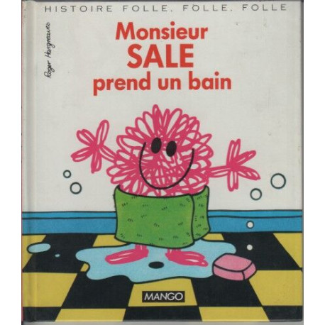 Histoire Folle Folle Folle - monsieur sale prend un bain