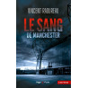 Le Sang de Manchester - inédit