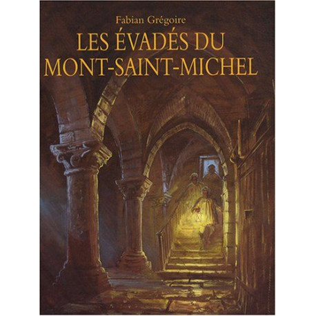 Evades du mont saint michel (Les)