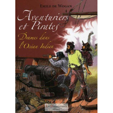 Aventuriers et pirates : Drames dans l'Océan Indien