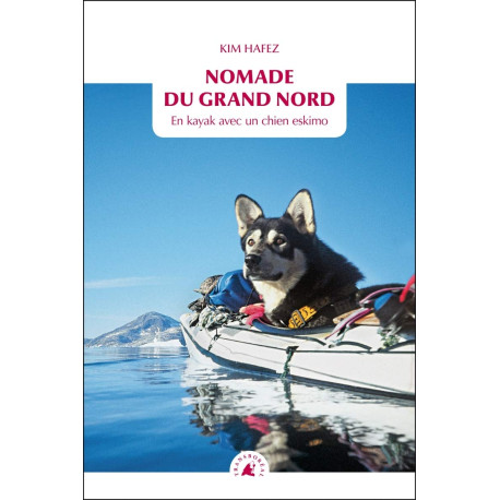 Nomade du Grand Nord En kayak de mer avec un chien esquimau