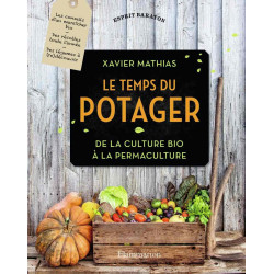 Le potager selon Xavier: De la culture bio à la permaculture