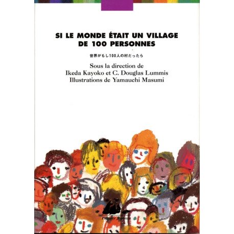 SI LE MONDE ETAIT UN VILLAGE DE 100 PERSONNES T1 broché: Edition...