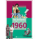 Nous les enfants de 1960: De la naissance à l'age adulte