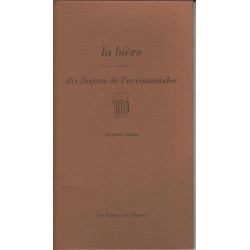 La biere dix facons de l'accommoder