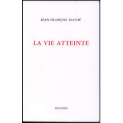La vie atteinte