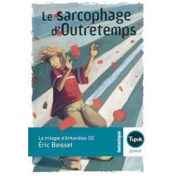 La Trilogie d'Arkandias (3) - Le sarcophage d'Outretemps