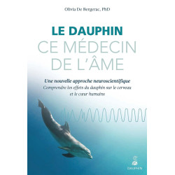 Le dauphin ce médecin de l'âme: Une nouvelle approche...