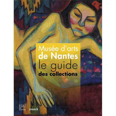 Guide des collections: du musée des Beaux-arts de Nantes