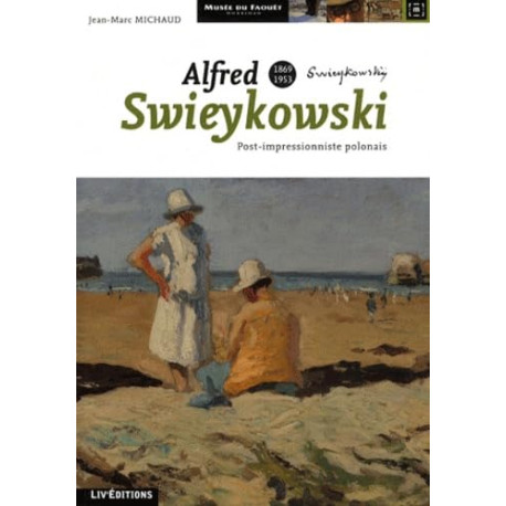 Alfred Swieykowski (1869-1953) : Post-impressionniste polonais