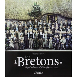 Les Bretons - L'esprit valeureux et l'âme fière (1870-1970)