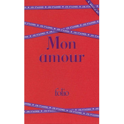 Mon Amour: les plus beaux textes d'amour de la litterature