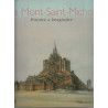 Le Mont-Saint-Michel - Histoire et Imaginaire