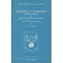 Principes et problèmes spirituels du rite écossais rectifié et de...