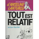 Les Aventures d'Anselme Lanturlu Tome 5: Tout est relatif