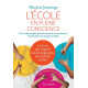 L'Ecole en pleine conscience: Des outils simples pour favoriser la...