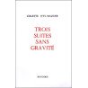 Trois suites sans gravite