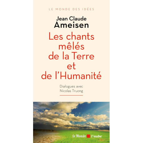 Les chants mêlés de la Terre et de l'Humanité